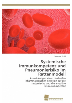 Systemische Immunkompetenz und Pneumonierisiko im Rattenmodell