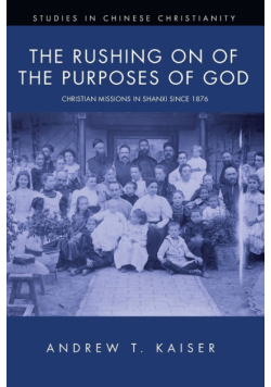 The Rushing on of the Purposes of God