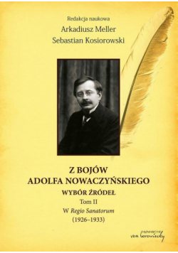 Z bojów Adolfa Nowaczyńskiego Wybór źródeł Tom 2