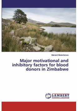 Major motivational and inhibitory factors for blood donors in Zimbabwe