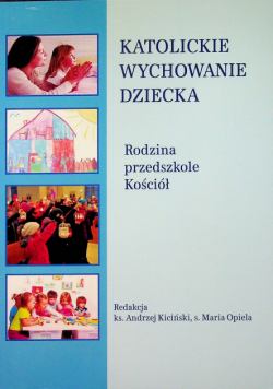 Katolickie wychowanie dziecka