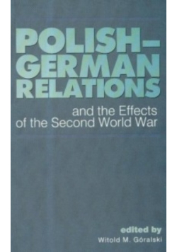 Polish german relations and the Effects of the second world war