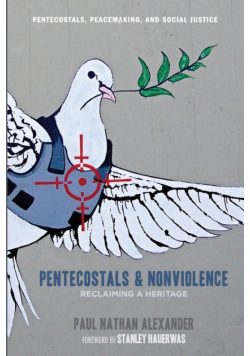 Pentecostals and Nonviolence