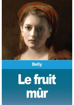 Le fruit mûr