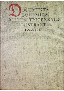 Documenta bohemica bellum tricennale illustrantia