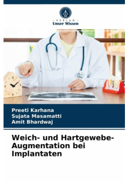 Weich- und Hartgewebe-Augmentation bei Implantaten