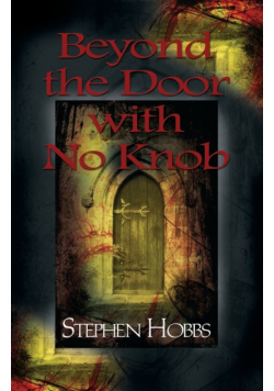 Beyond the Door with No Knob