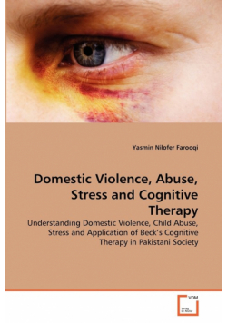 Domestic Violence, Abuse, Stress and Cognitive Therapy