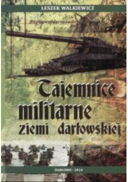 Tajemnice militarne ziemi darłowskiej