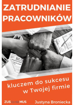 Zatrudnianie pracowników kluczem do sukcesu w Twojej firmie