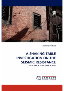 A Shaking Table Investigation on the Seismic Resistance
