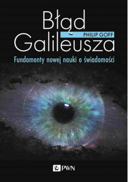 Błąd Galileusza. Fundamenty nowej nauki...
