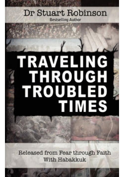Traveling Through Troubled Times