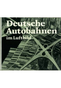 Deutsche Autobahnen im Luftbild