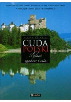 Cuda Polski śladami zamków i ruin