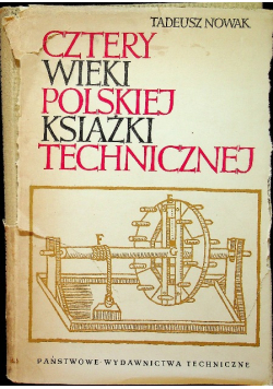 Cztery wieki polskiej książki technicznej
