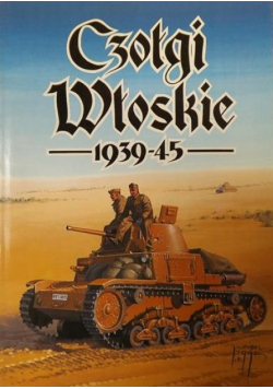 Czołgi Włoskie 1939 -  45