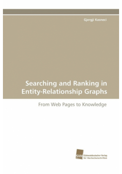 Searching and Ranking in Entity-Relationship Graphs