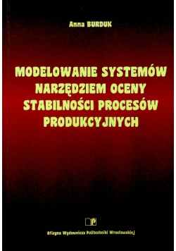 Modelowanie systemów narzędziem oceny stabilności procesów produkcyjnych