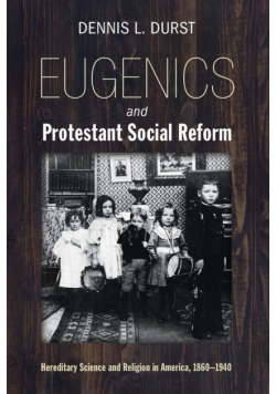 Eugenics and Protestant Social Reform
