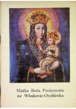 Matka Boża Pocieszenia we Włodawie Orchówku
