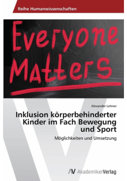 Inklusion körperbehinderter Kinder im Fach Bewegung und Sport
