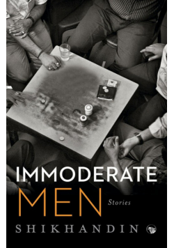 Immoderate Men