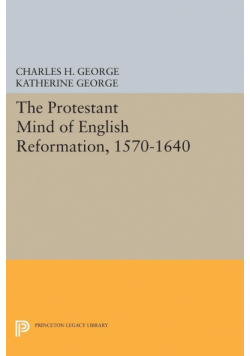 Protestant Mind of English Reformation, 1570-1640