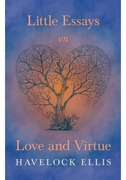 Little Essays on Love and Virtue