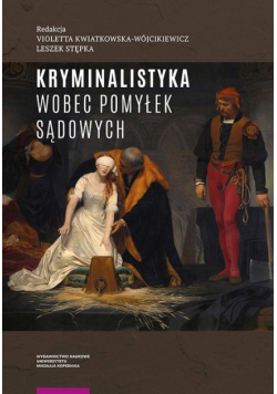 Kryminalistyka wobec pomyłek sądowych
