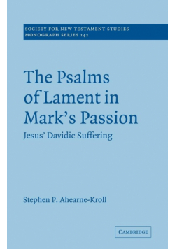 The Psalms of Lament in Mark's Passion