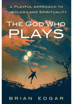 The God Who Plays