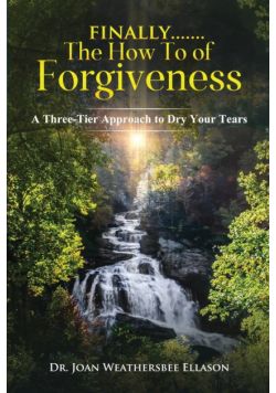 Finally.......the How To of Forgiveness