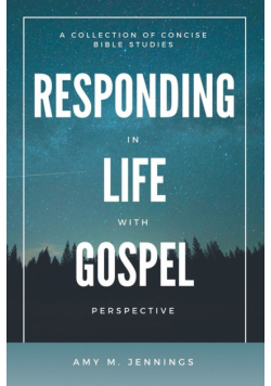 Responding in Life with Gospel Perspective
