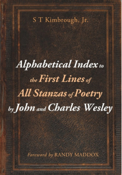 Alphabetical Index to the First Lines of All Stanzas of Poetry by John and Charles Wesley
