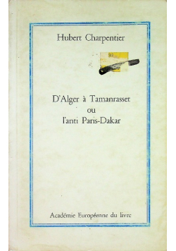 D alger a tamanrasset ou l anti paris dakar