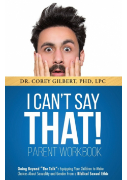 I Can't Say That! PARENT WORKBOOK