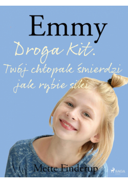 Emmy. Emmy 8 - Droga Kit. Twój chłopak śmierdzi jak rybie siki (#8)