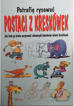 Potrafię rysować postaci z kreskówek