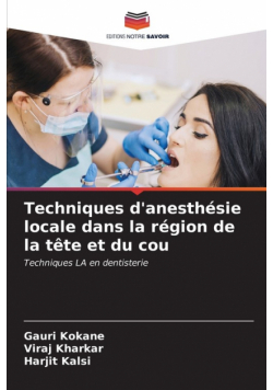 Techniques d'anesthésie locale dans la région de la tête et du cou