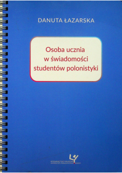 Osoba ucznia w świadomości studentów polonistyki