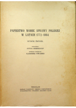 Papiestwo wobec sprawy Polskiej w latach 1772  1864