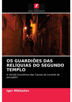 Os Guardiões Das Relíquias Do Segundo Templo