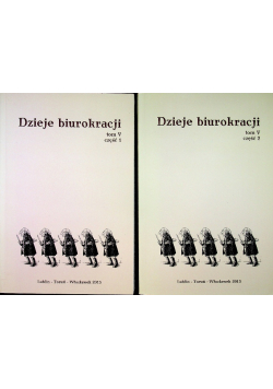 Dzieje biurokracji tom V część 1 i 2