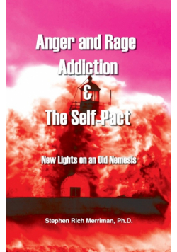 Anger and Rage Addiction & the Self-Pact
