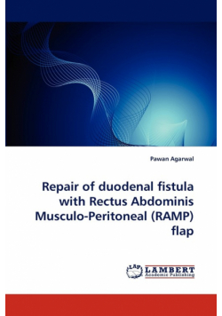 Repair of Duodenal Fistula with Rectus Abdominis Musculo-Peritoneal (Ramp) Flap