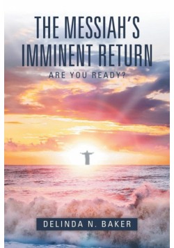 The Messiah's Imminent Return