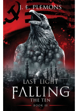 Last Light Falling - The Ten, Book III