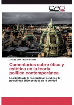 Comentarios sobre ética y estética en la teoría política contemporánea