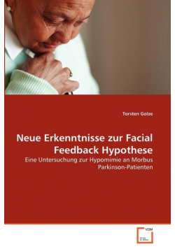Neue Erkenntnisse zur Facial Feedback Hypothese